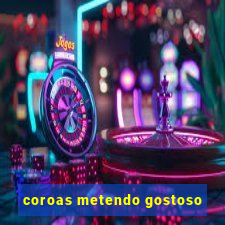 coroas metendo gostoso